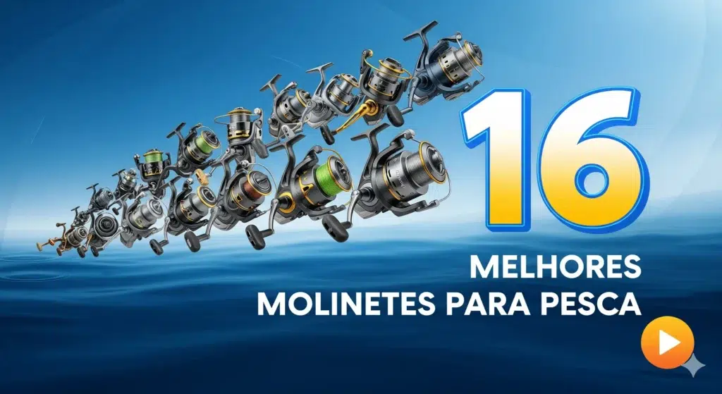 16 melhores molinetes para pesca